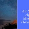 Not Too Flighty! - April Monthly Horoscopes for Air Signs (Gemini, Libra, Aquarius)