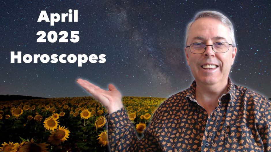 April 2025 Horoscopes