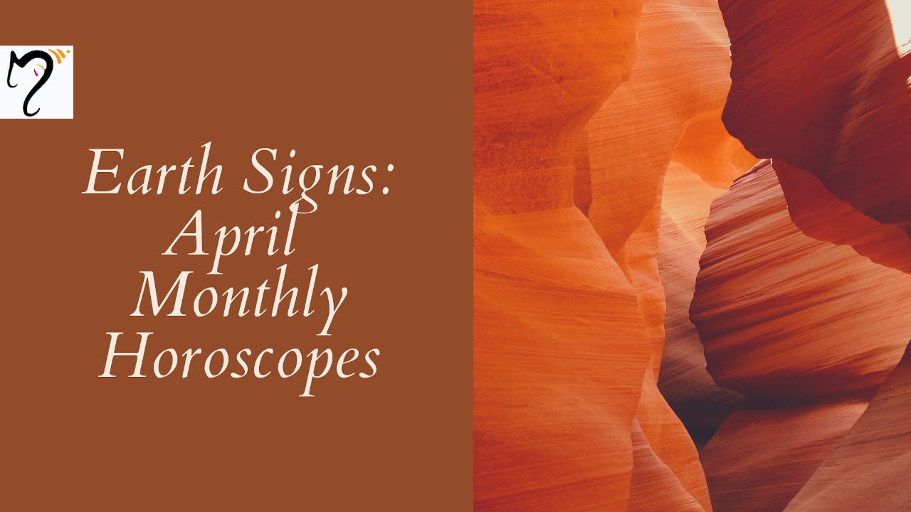 Stay Grounded-April Monthly Horoscopes for Earth Signs (Taurus, Virgo, Capricorn) Stay Grounded-April Monthly Horoscopes for Earth Signs (Taurus, Virgo, Capricorn)