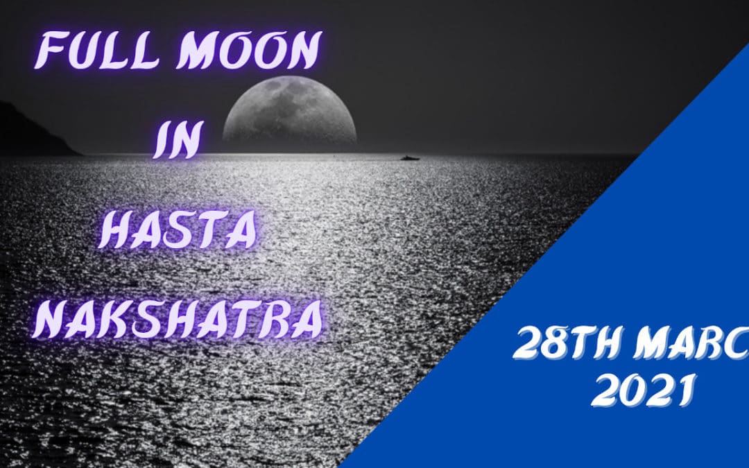 Keep Integrity! – Hasta Full Moon 28th March, 2021