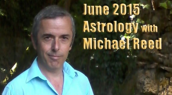 June 2015 Astrology with Michael Reed