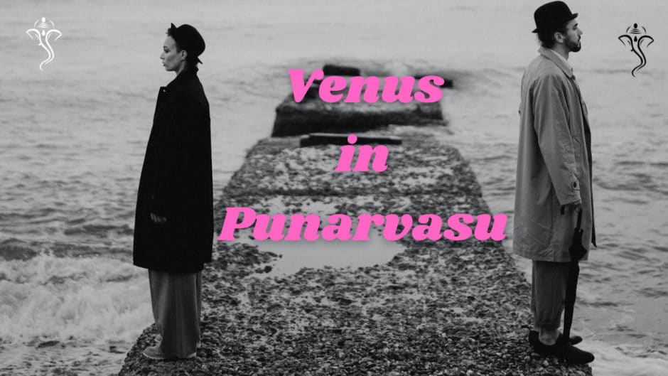 Venus in Punarvasu