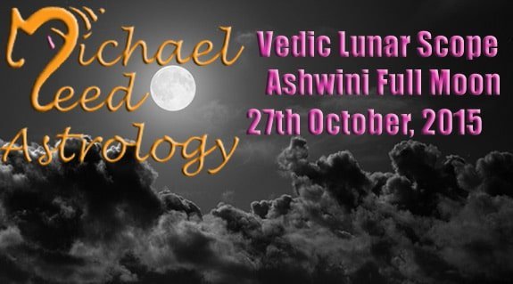 Vedic Lunar Scope Video - Full Moon in Ashwini 27th October, 2015