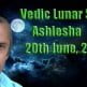 Vedic Lunar Scope Video - Ashlesha 20th June, 2015