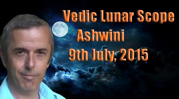Vedic Lunar Scope Video - Ashwini 9th July, 2015