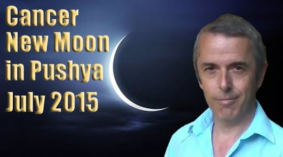 Cancer New Moon in Pushya 15th-16th July, 2015