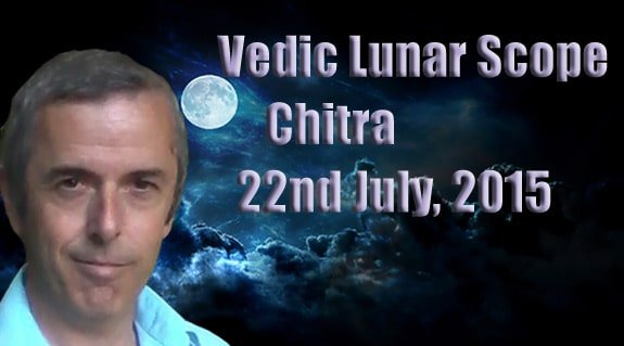 Vedic Lunar Scope Video - Chitra 22nd July, 2015