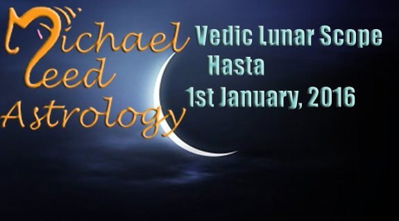 Vedic Lunar Scope Video - Hasta 1st January, 2016
