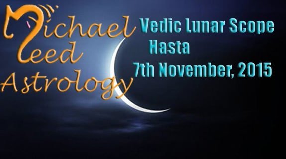Vedic Lunar Scope Video - Hasta 7th November, 2015
