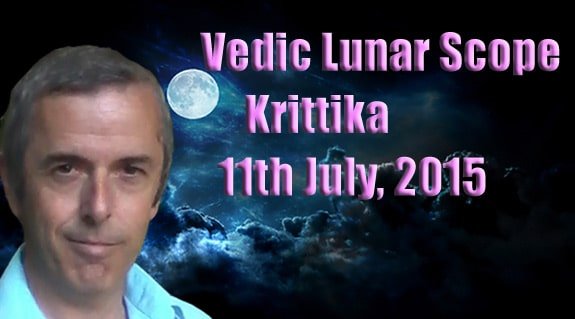 Vedic Lunar Scope Video - Krittika 11th July, 2015