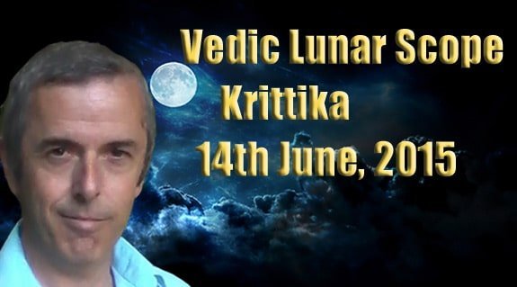 Vedic Lunar Scope Video - Krittika 14th June, 2015