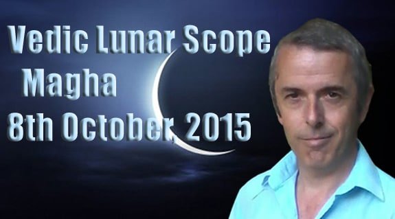 Vedic Lunar Scope Video - Magha 8th October, 2015
