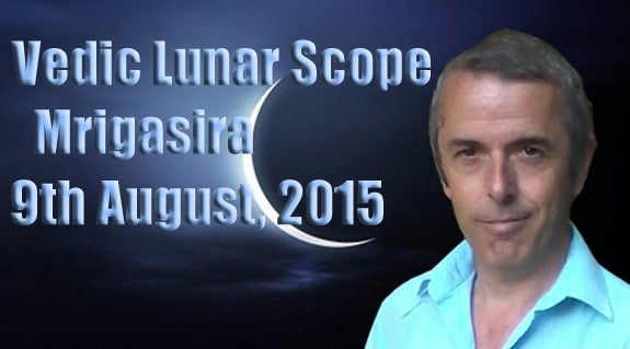 Vedic Lunar Scope Video - Mrigasira 9th August, 2015
