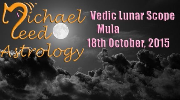 Vedic Lunar Scope Video - Mula 18th October, 2015