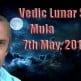Vedic Lunar Scope Video - Mula 7th May, 2015