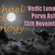Vedic Lunar Scope Video - Purva Ashadha 15th November, 2015 Vedic Lunar Scope Video - Purva Ashadha 15th November, 2015