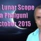 Vedic Lunar Scope Video - Purva Phalguni 9th October, 2015