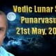 Vedic Lunar Scope Video - Punarvasu 21st May, 2015 Vedic Lunar Scope Video - Punarvasu 21st May, 2015