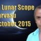 Vedic Lunar Scope Video - Punarvasu 5th October, 2015 Vedic Lunar Scope Video - Punarvasu 5th October, 2015