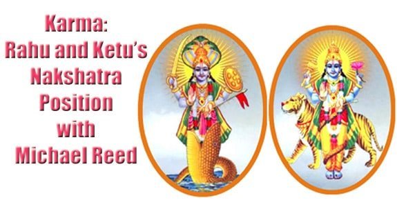 Karma: Rahu and Ketu's Nakshatra Position