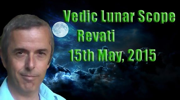 Vedic Lunar Scope Video - Revati 15th May, 2015