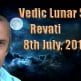 Vedic Lunar Scope Video - Revati 8th July, 2015