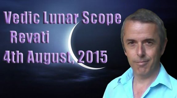Vedic Lunar Scope Video - Revati 4th August, 2015