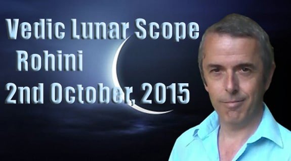 Vedic Lunar Scope Video - Rohini 2nd October, 2015