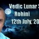 Vedic Lunar Scope Video - Rohini 12th July, 2015