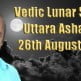 Vedic Lunar Scope VIdeo - Uttara Ashadha 26th August, 2015