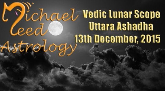 Vedic Lunar Scope Video - Uttara Ashadha 13th December, 2015
