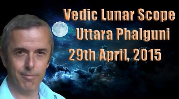 Vedic Lunar Scope Video - Uttara Phalguni 29th April, 2015