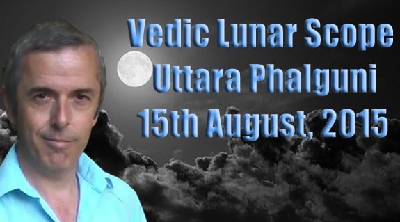 Vedic Lunar Scope Video - Uttara Phalguni 17th August, 2015