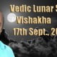Vedic Lunar Scope Video - Vishakha 17th September, 2015 Vedic Lunar Scope Video - 17th September, 2015