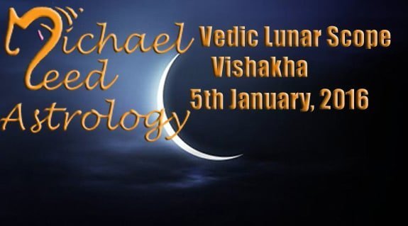 Vedic Lunar Scope Video - Vishakha 5th January, 2016